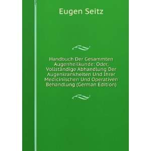   Operativen Behandlung (German Edition) Eugen Seitz  Books