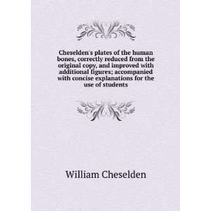   original copy, accompanied with explanations: William Cheselden: Books
