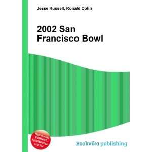  2002 San Francisco Bowl Ronald Cohn Jesse Russell Books