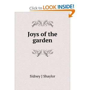  Joys of the garden Sidney J Shaylor Books