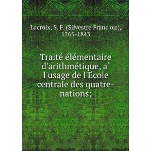    nations; S. F. (Silvestre FrancÌ§ois), 1765 1843 Lacroix Books