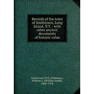  Records of the town of Smithtown, Long Island, N.Y 