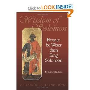   How To Be Wiser Than Solomon (9781257971619) Stanford Erickson Books