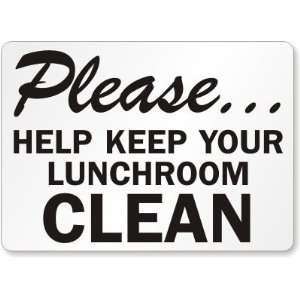   Keep Your Lunchroom Clean Plastic Sign, 14 x 10 Office Products