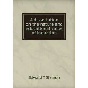   the nature and educational value of induction Edward T Slemon Books