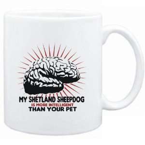 Mug White  MY Shetland Sheepdog IS MORE INTELLIGENT THAN YOUR PET 