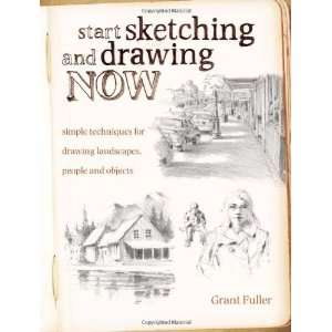  & Drawing Now: Simple techniques for drawing landscapes, people 