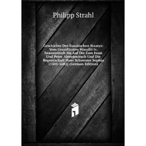   (1505 1682) (German Edition) (9785874181437) Philipp Strahl Books