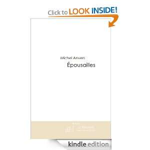 Epousailles (French Edition) Michel Anvers  Kindle Store