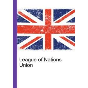  League of Nations Union: Ronald Cohn Jesse Russell: Books