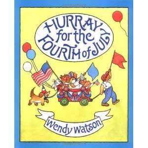    Hooray for the Fourth of July [Paperback] Wendy Watson Books