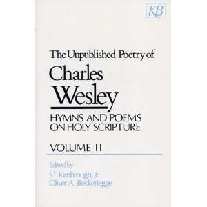  The Unpublished Poetry of Charles Wesley, Volume II Hymns 