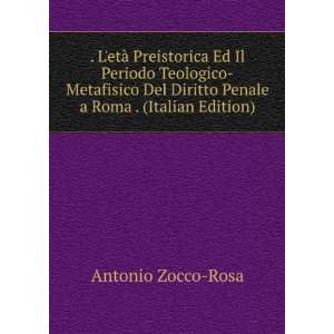   Diritto Penale a Roma . (Italian Edition): Antonio Zocco Rosa: Books