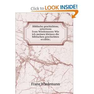   Ich Meinen Kleinen Die Biblischen Geschichten Franz Wiedemann Books