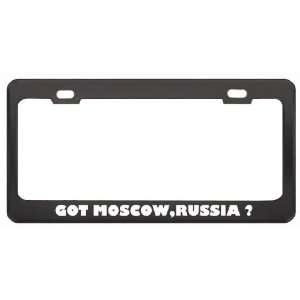 Got Moscow,Russia ? Location Country Black Metal License Plate Frame 