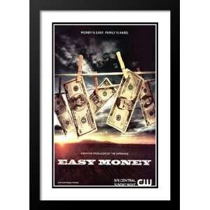  Easy Money 20x26 Framed and Double Matted TV Poster 