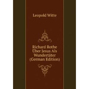   Ã?ber Jesus Als WundertÃ¤ter (German Edition) Leopold Witte Books