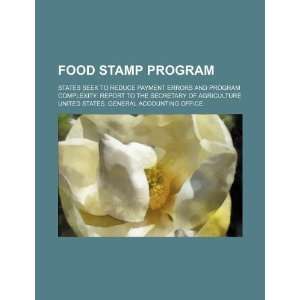 Food stamp program states seek to reduce payment errors and program 