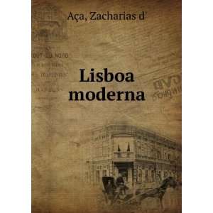  Lisboa moderna Zacharias d AÃ§a Books