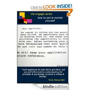 How to Sell and Market Yourself (The Engage Series) Nick Alexander 