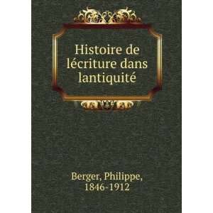 Histoire de lÃ©criture dans lantiquitÃ© Philippe 
