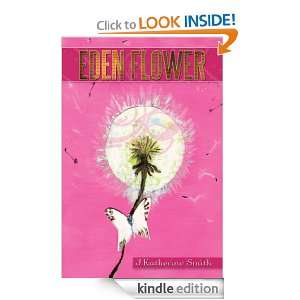 Eden Flower J.Katherine Smith  Kindle Store