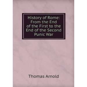   Invasion to the End of the First Punic War Thomas Arnold Books