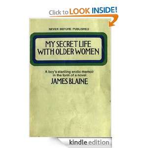My Secret Life With Older Women James Blaine  Kindle 