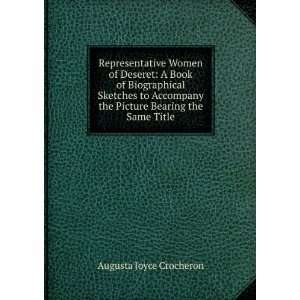 Representative women of Deseret, a book of biographical sketches to 