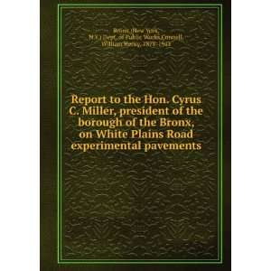  Report to the Hon. Cyrus C. Miller, president of the 