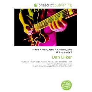 Dan Lilker [Paperback]