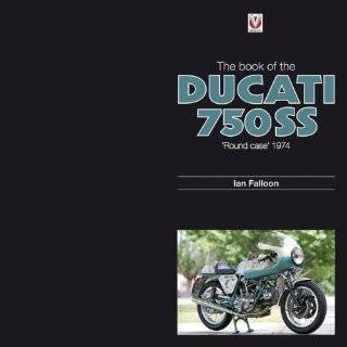 The Book of Ducati 750SS Round Case 1974 by Ian Falloon 