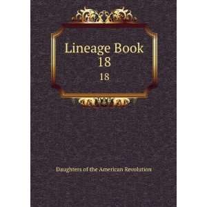    Lineage Book. 18 Daughters of the American Revolution Books