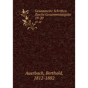   . Zweite Gesammtausgabe. 19 20 Berthold, 1812 1882 Auerbach Books