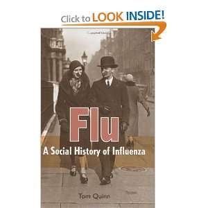  Flu A Social History of Influenza [Hardcover] Tom Quinn 