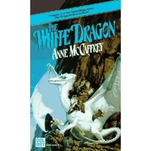  The White Dragon (Dragonriders of Pern Vol 3) [Mass Market 