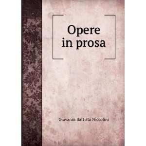  Opere in prosa Giovanni Battista Niccolini Books