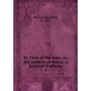   of Barra  a Scottish tradition. 4 Elizabeth, d. 1816 Helme Books
