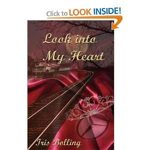  Look Into My Heart [Paperback] Iris Bolling Books