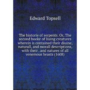  The historie of serpents. Or, The second booke of liuing 