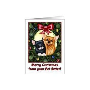 Merry Christmas from your Pet Sitter, kitty cat and Chihuahua in 