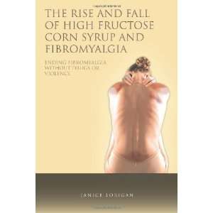  The Rise and Fall of High Fructose Corn Syrup and 