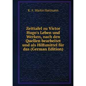   Hilfsmittel fÃ¼r das (German Edition) K. A. Martin Hartmann Books