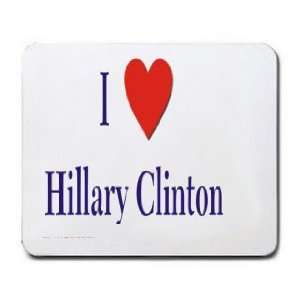  I love/Heart Hillary Clinton Mousepad: Office Products