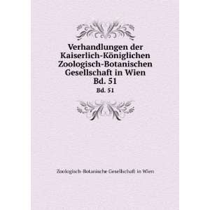   in Wien. Bd. 51 Zoologisch Botanische Gesellschaft in Wien Books