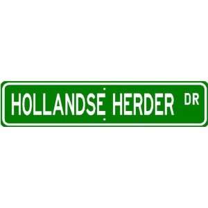  Hollandse Herder STREET SIGN ~ High Quality Aluminum ~ Dog 