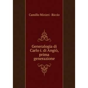   Carlo I di AngiÃ² prima generazione Camillo Minieri  Riccio Books