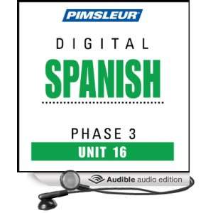  Spanish Phase 3, Unit 16 Learn to Speak and Understand Spanish 
