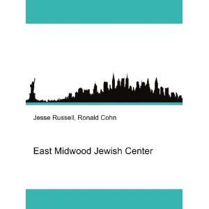  East Midwood Jewish Center Ronald Cohn Jesse Russell 