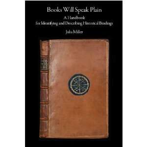  Books Will Speak Plain: A Handbook for Identifying and 